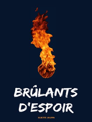 cover image of Brûlants d'Espoir